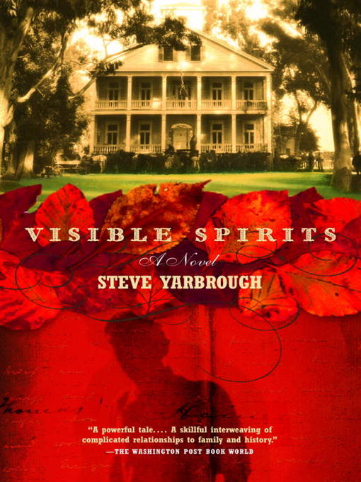 Title details for Visible Spirits by Steve Yarbrough - Available